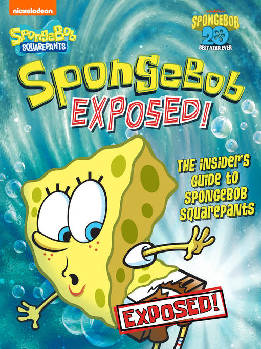 Title details for SpongeBob Exposed! by Nickelodeon Publishing - Available